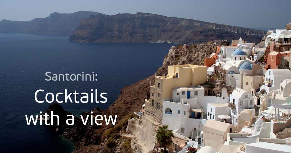 Santorini Cocktails with a view of Caldera